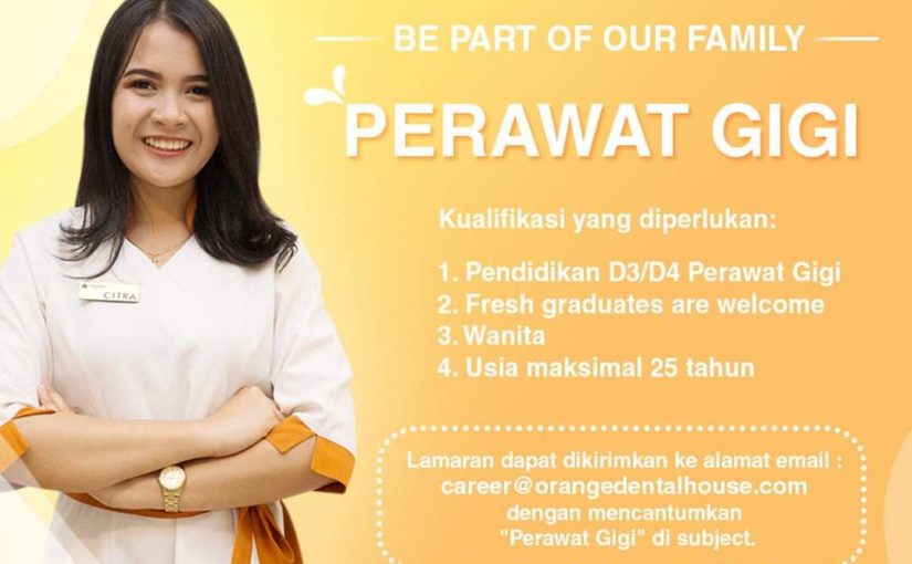 Lowongan Perawat Gigi di Orange Dental House Tahun 2020